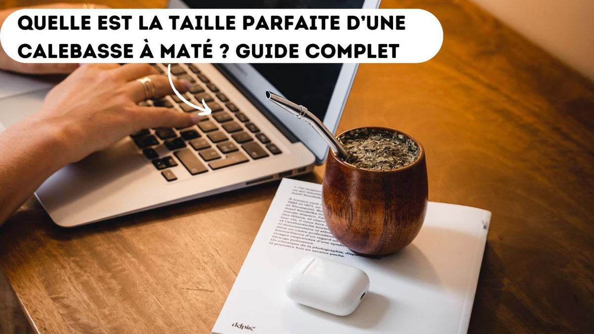 Die perfekte Größe der Kalebasse für Ihren Mate Tee finden